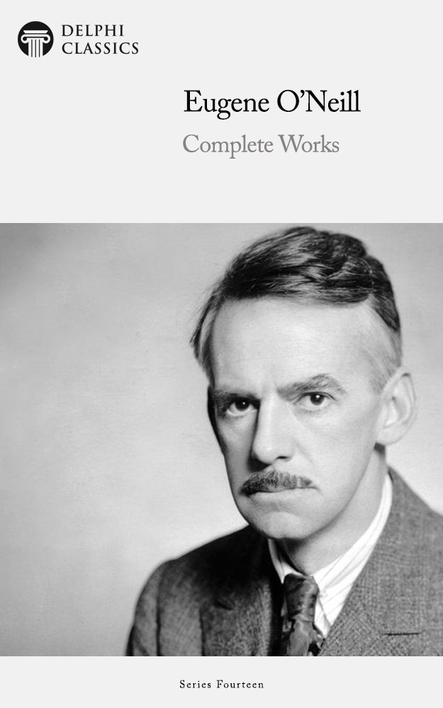 Complete Works Of Eugene Oneill Eugene Oneill