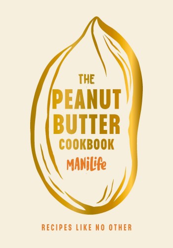 The Peanut Butter Cookbook Manilife Limited