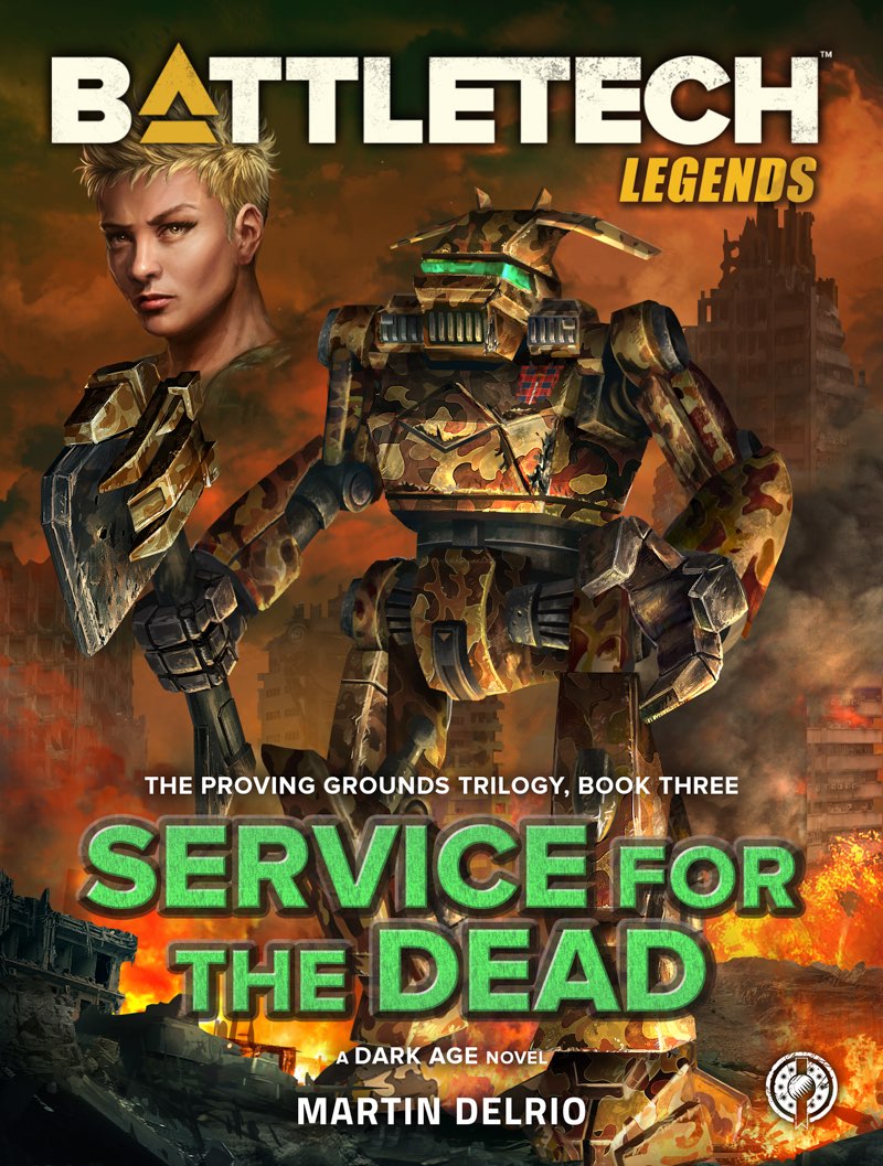 Battletech Legends Service For The Dead The Proving Grounds Trilogy Book Three Martin Delrio