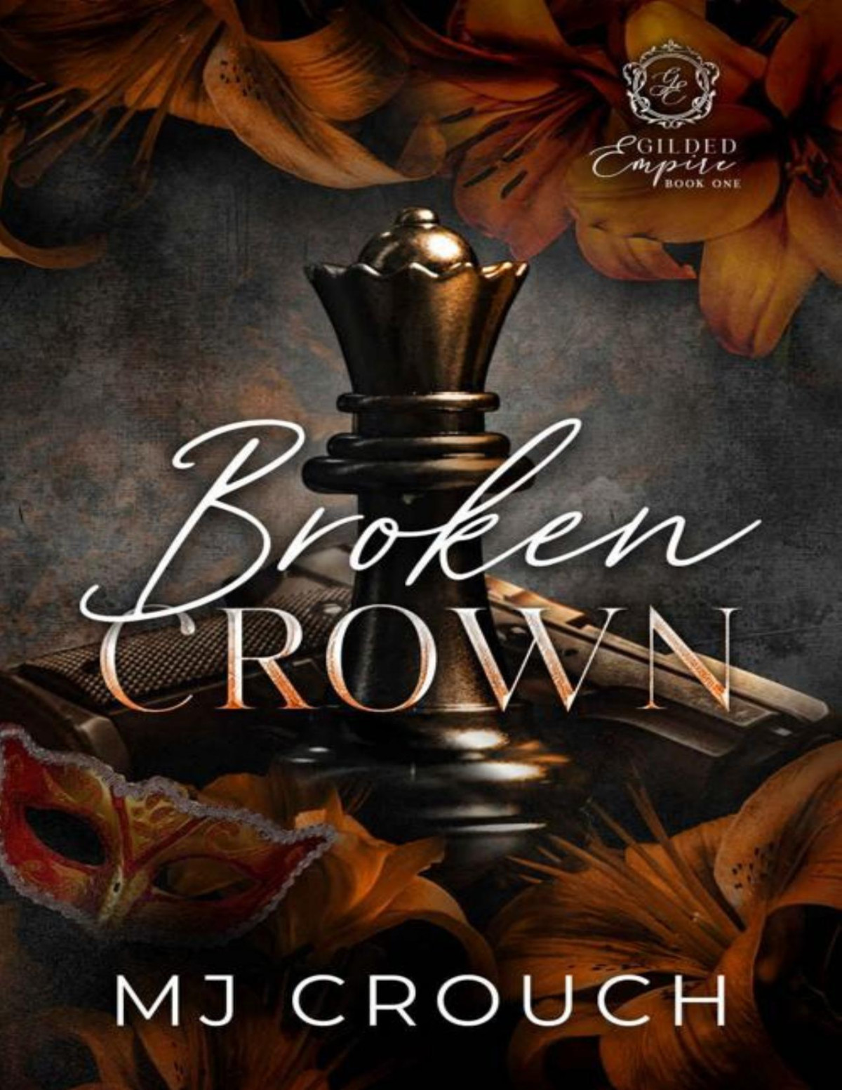 Broken Crown Gilded Empire Book 1 Mj Crouch