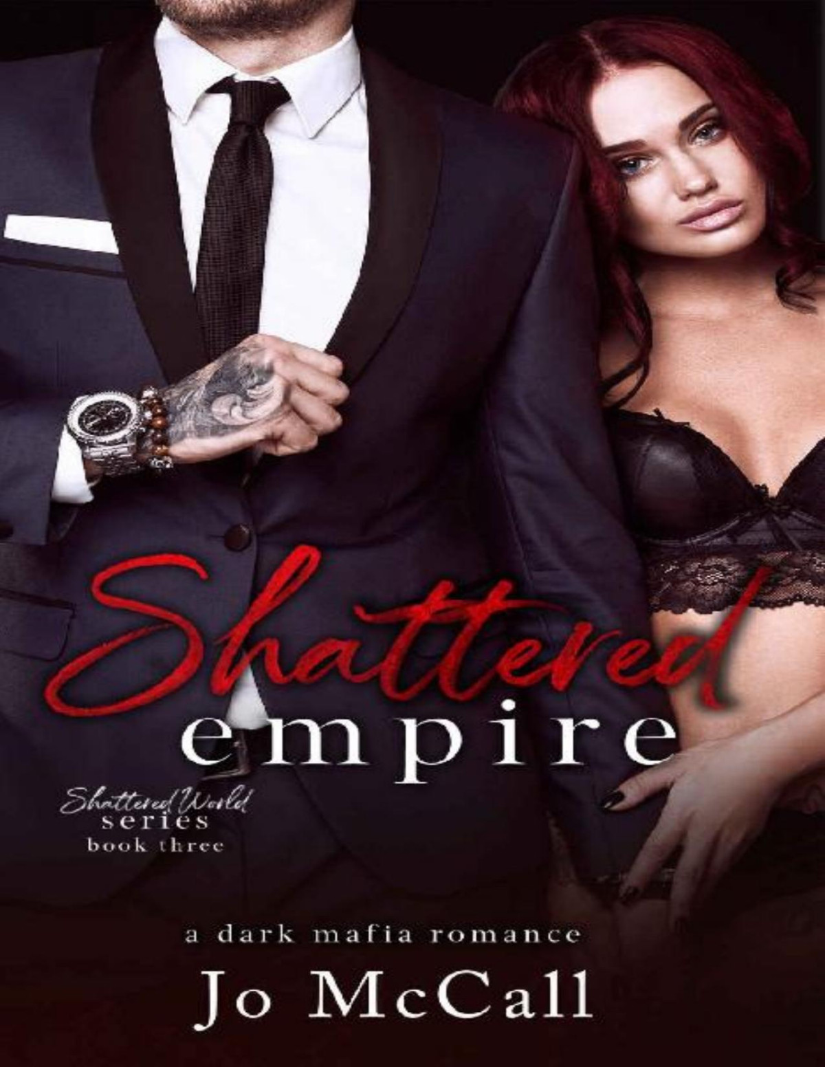 Shattered Empire A Dark Enemies To Lovers Mafia Romance Shattered World Series Bk 3 Jo Mccall