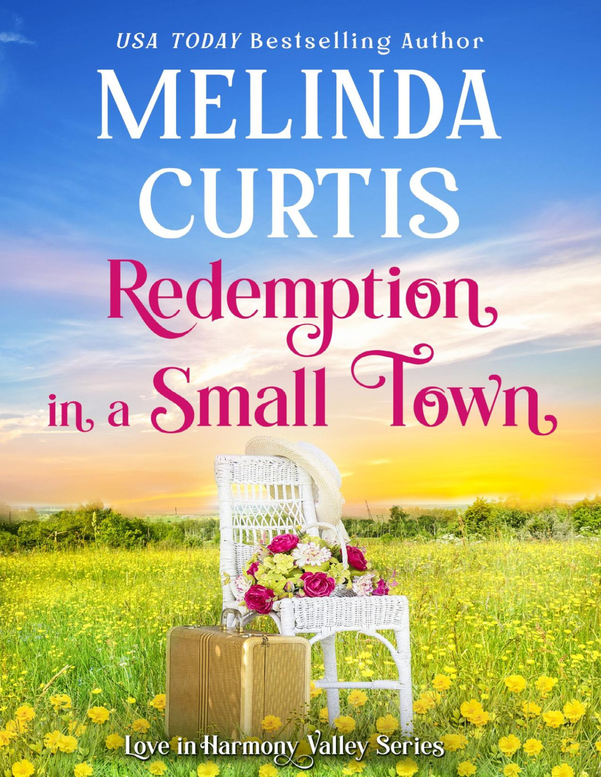 Redemption In A Small Town A Feel Good Sweet Romance Love In Harmony Valley Book 12 Melinda Curtis