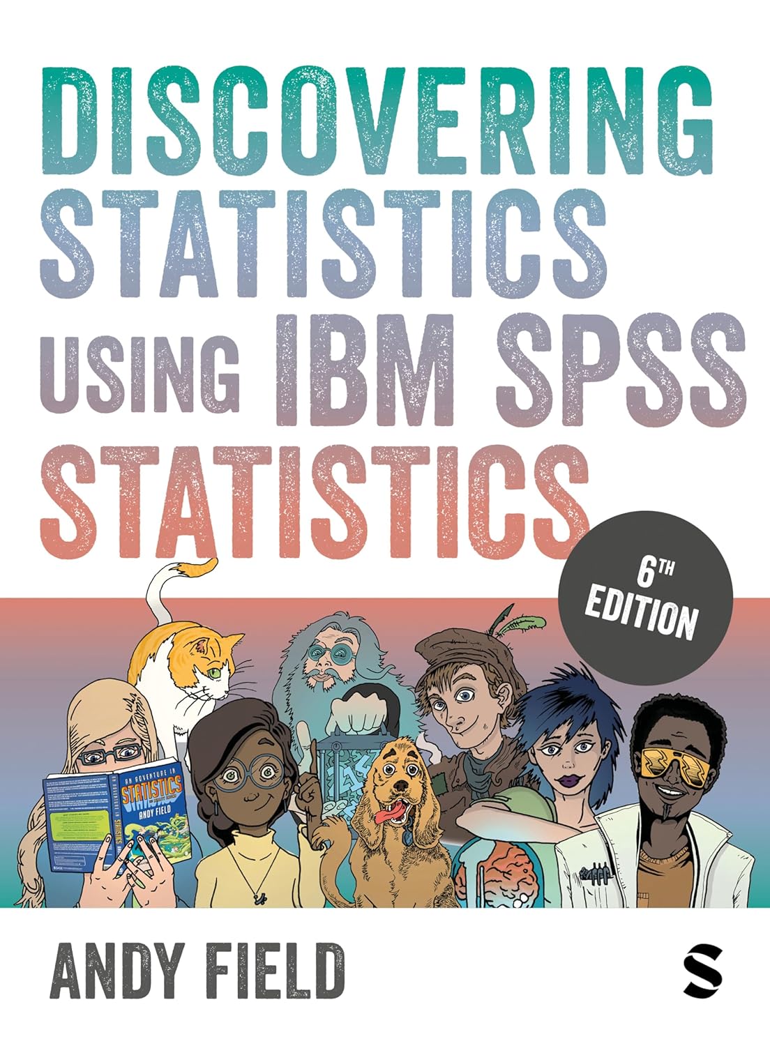 Discovering Statistics Using Ibm Spss Statistics 6th Edition Andy Field