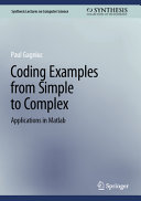 Coding Examples From Simple To Complex Applications In Matlab Paul A Gagniuc