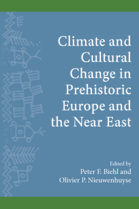 Climate And Cultural Change In Prehistoric Europe And The Near East Reprint Peter F Biehl