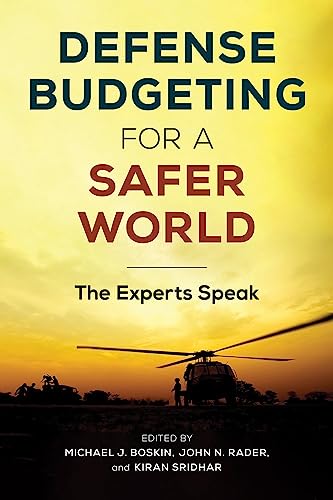 Defense Budgeting For A Safer World The Experts Speak Michael J Boskin