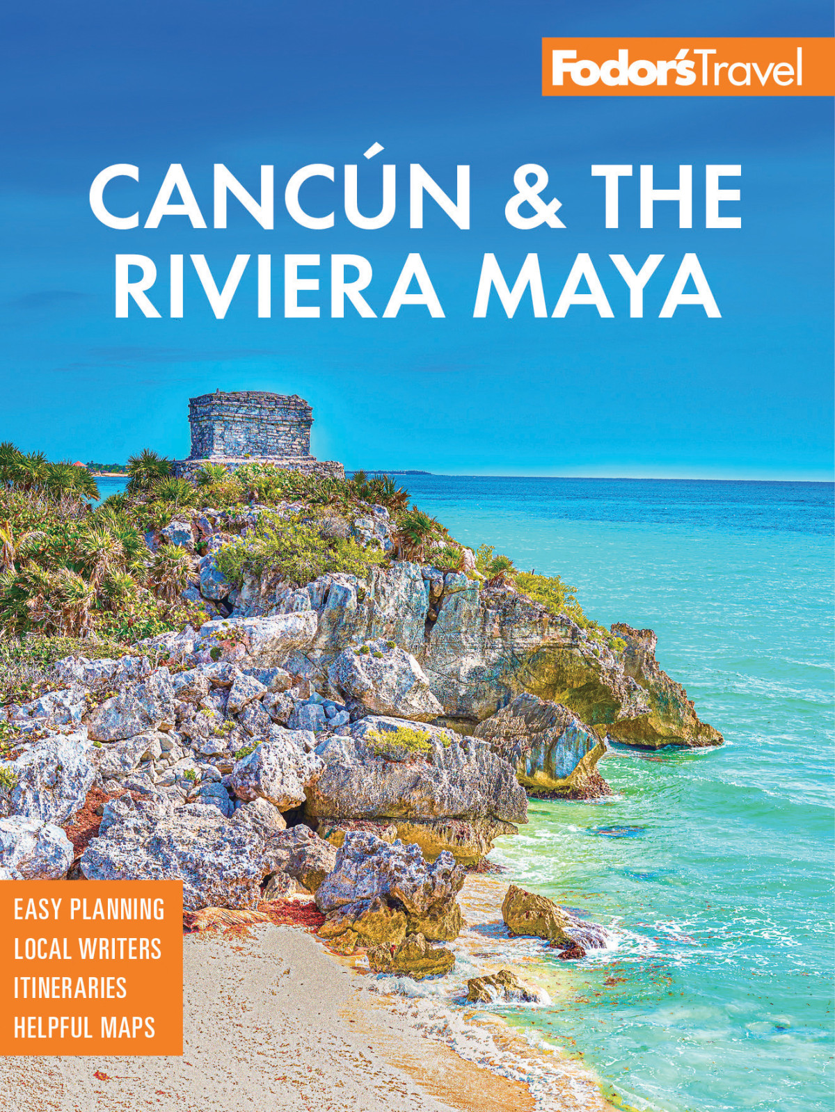 Fodors Cancun The Riviera Maya Fodors Travel Guides