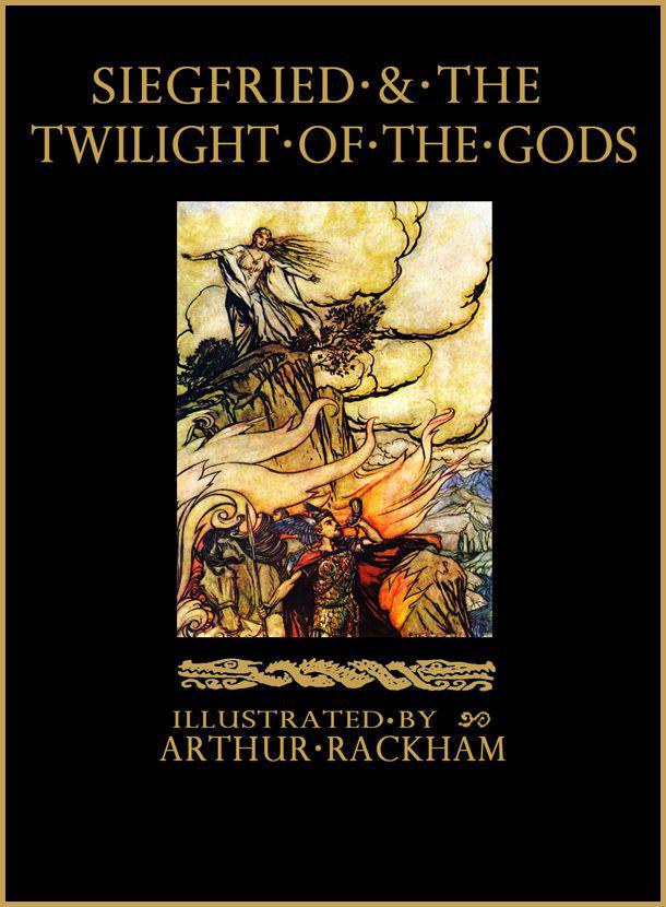 Siegfried And The Twilight Of The Gods The Ring Of The Nibelung Volume 2 Illustrated The Ring Of The Nibelung By Richard Wagner Richard Wagner