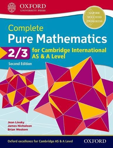 Complete Pure Mathematics 2 And 3 For Cambridge International As And A Level 2nd Revised Edition Linsky