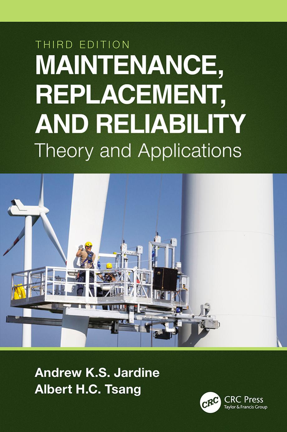 Maintenance Replacement And Reliability Theory And Applications 3rd Edition 3rd Edition Andrew Ks Jardine