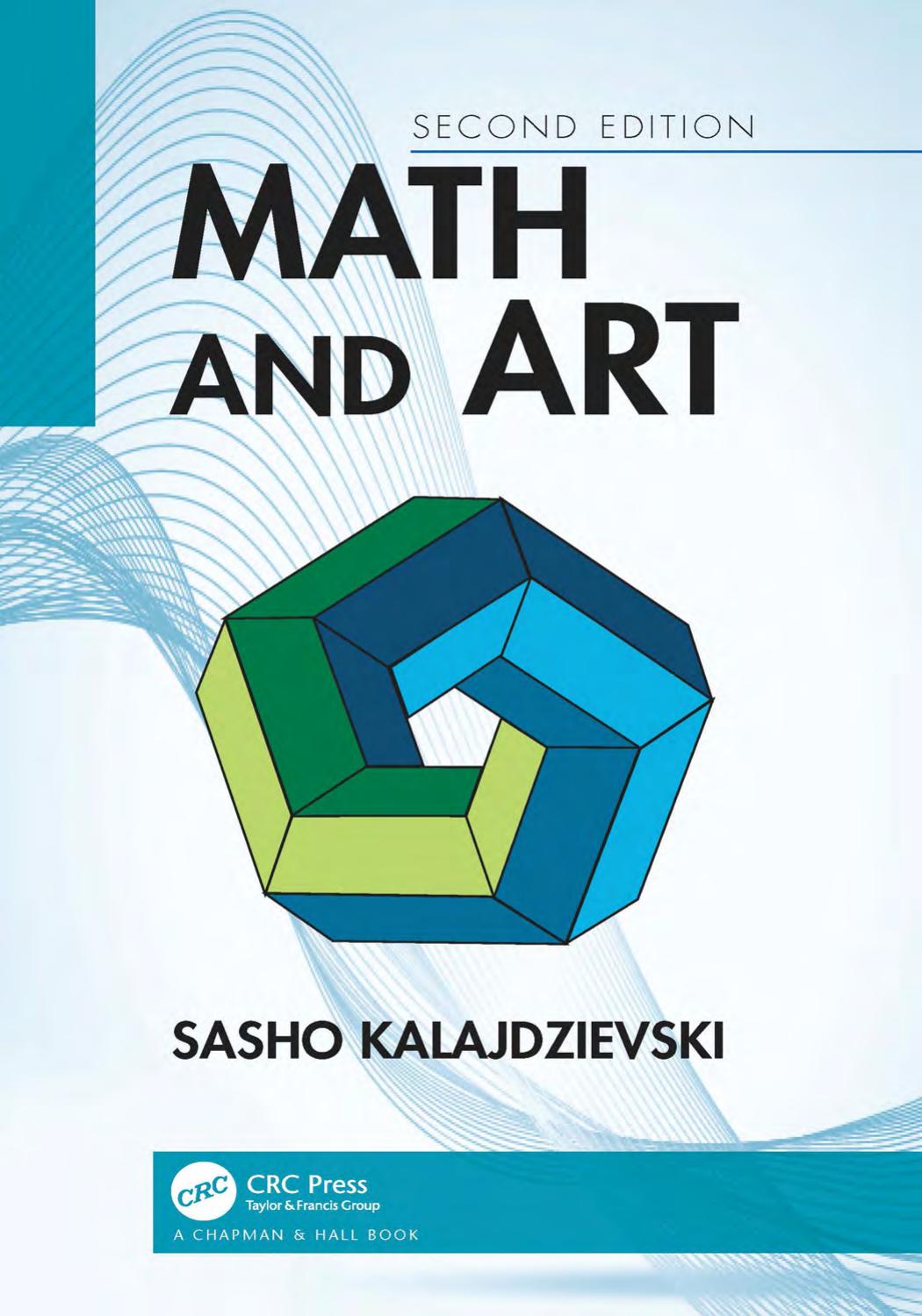 Math And Art An Introduction To Visual Mathematics 2nd Edition 2nd Sasho Kalajdzievski