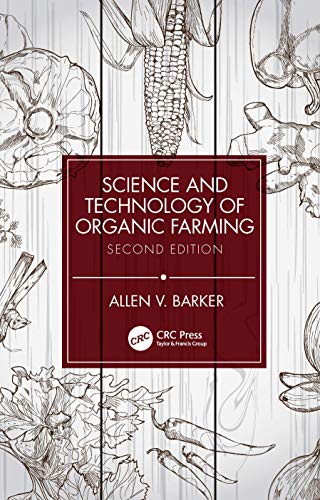 Science And Technology Of Organic Farming 2nd Edition 2nd Edition Allen V Barker