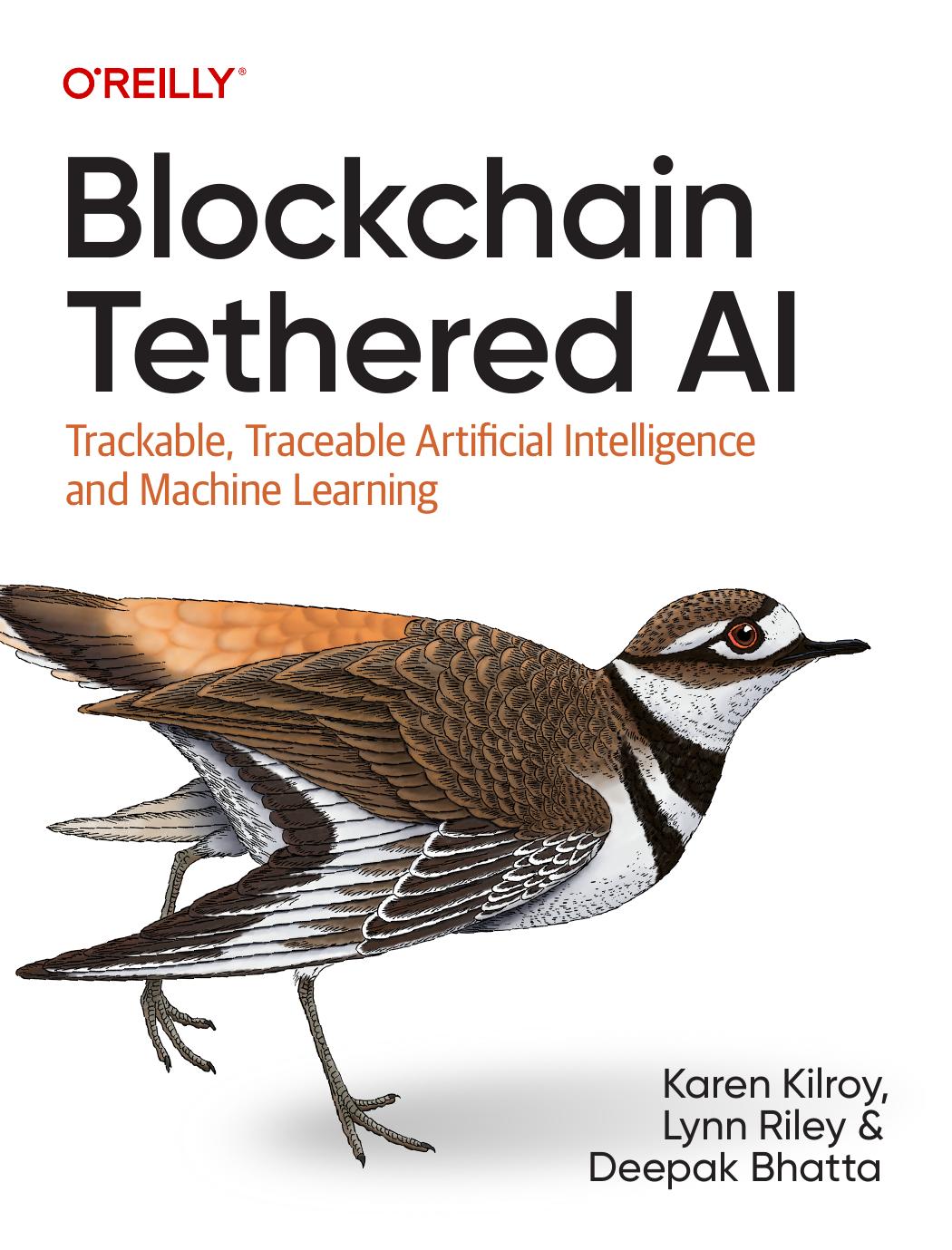 Blockchain Tethered Ai Trackable Traceable Artificial Intelligence And Machine Learning Karen Kilroy