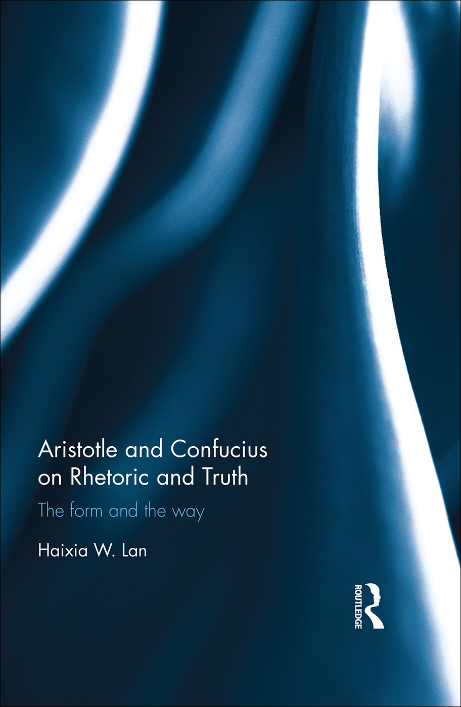 Aristotle And Confucius On Rhetoric And Truth Lan Haixia W
