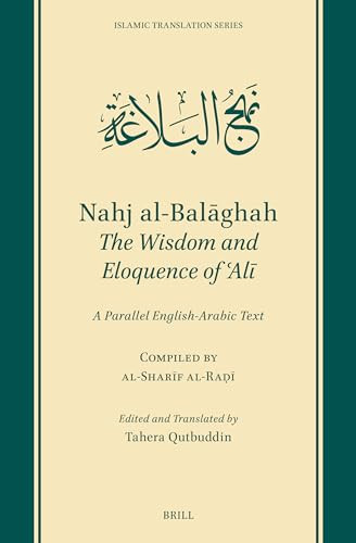 Nahj Albalghah The Wisdom And Eloquence Of Al Bilingual Tahera Qutbuddin