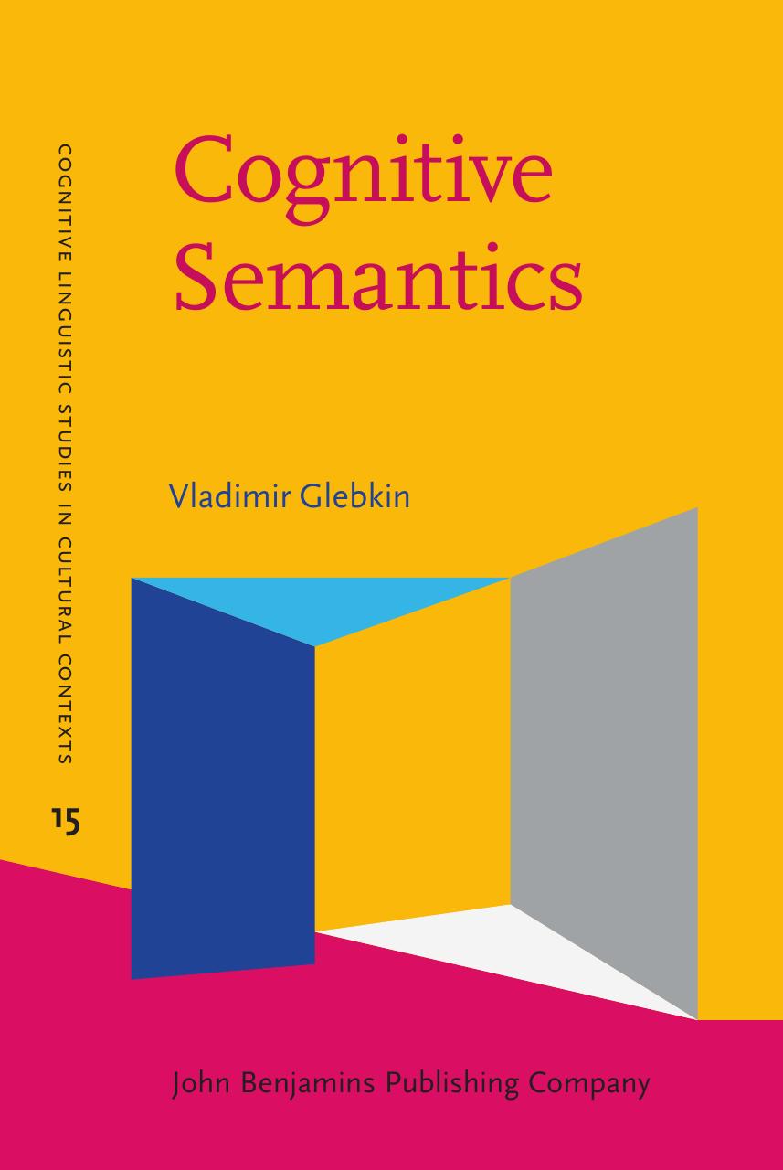 Cognitive Semantics A Culturalhistorical Perspective Vladimir Glebkin