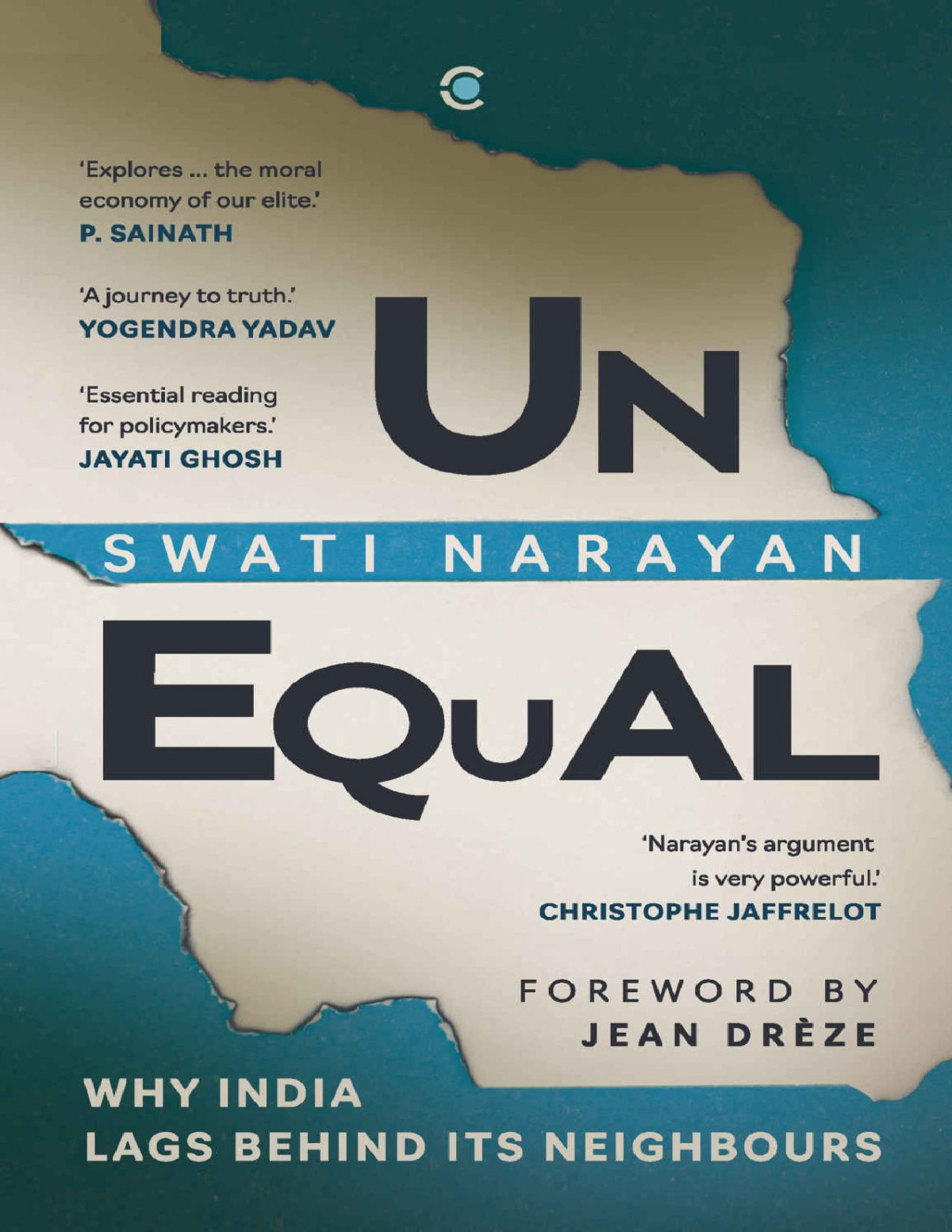 Unequal Why India Lags Behind Its Neighbours Swati Narayan