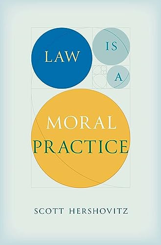Law Is A Moral Practice 1st Scott Hershovitz