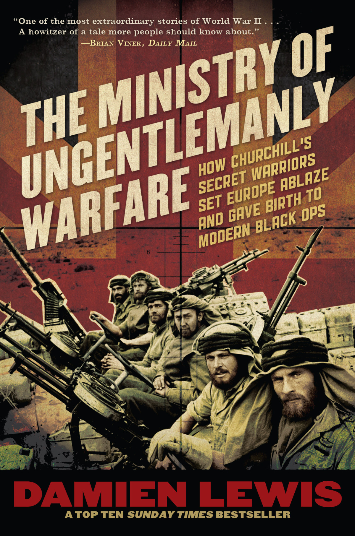 The Ministry Of Ungentlemanly Warfare Damien Lewis