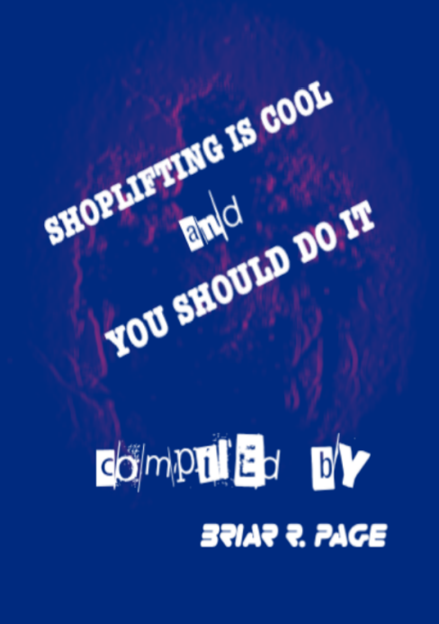 Shoplifting Is Cool And You Should Do It Briar Ripley