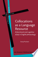 Collocations As A Language Resource A Functional And Cognitive Study In English Phraseology Sonja Poulsen