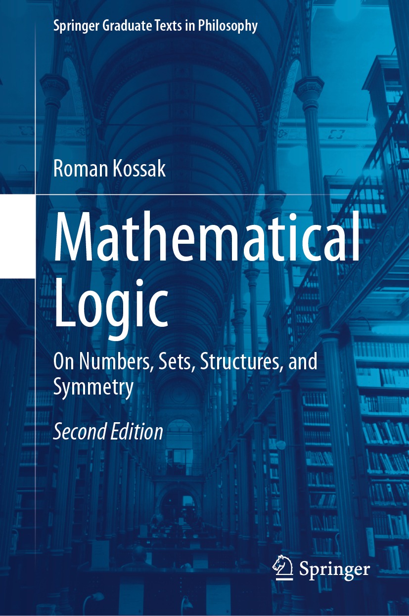 Mathematical Logic On Numbers Sets Structures And Symmetry 2nd 2nd Roman Kossak
