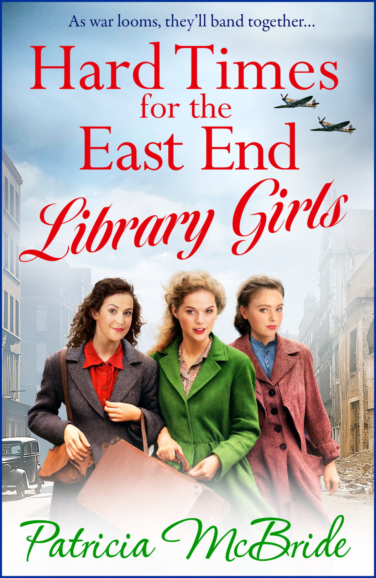 Hard Times For The East End Library Girls 1st Patricia Mcbride