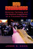 Hot Equations Science Fantasy And The Radical Imagination On A Troubled Planet Jesse S Cohn