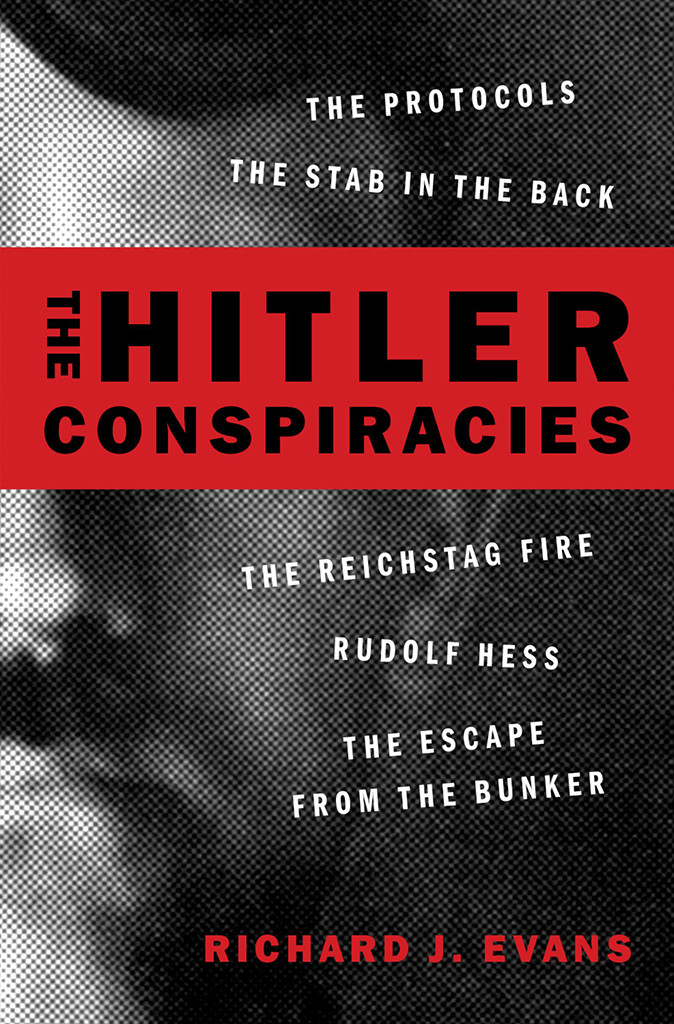 The Hitler Conspiracies Richard J Evans