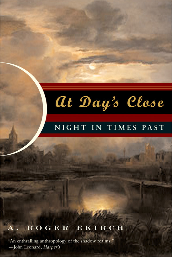 At Days Close A Roger Ekirch