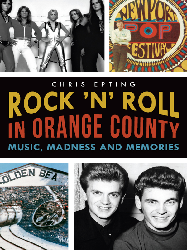 Rock N Roll In Orange County Chris Epting