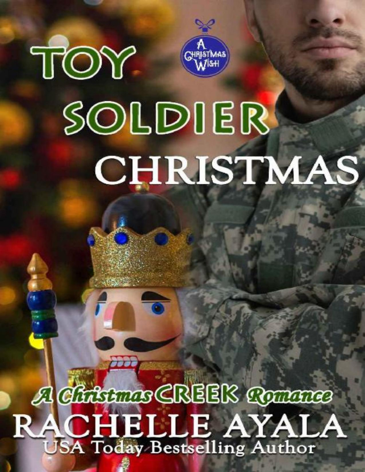 Toy Soldier Christmas Christmas Creek Romance 06 Rachelle Ayala