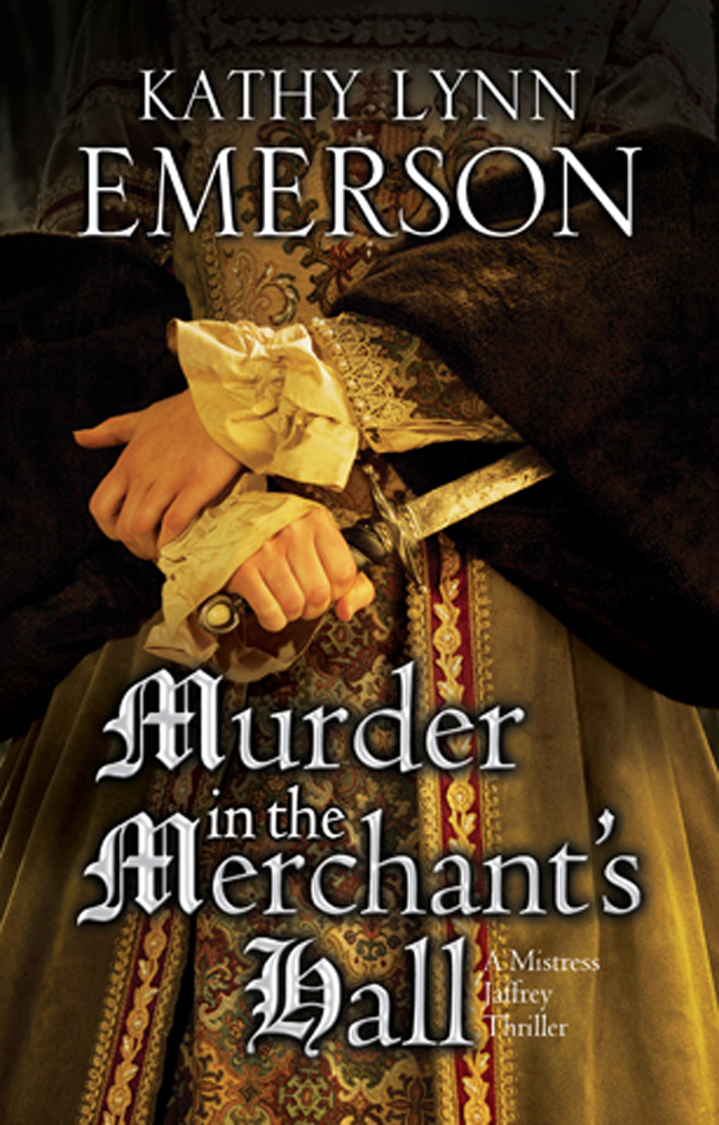 Murder In The Merchants Hall Kathy Lynn Emerson