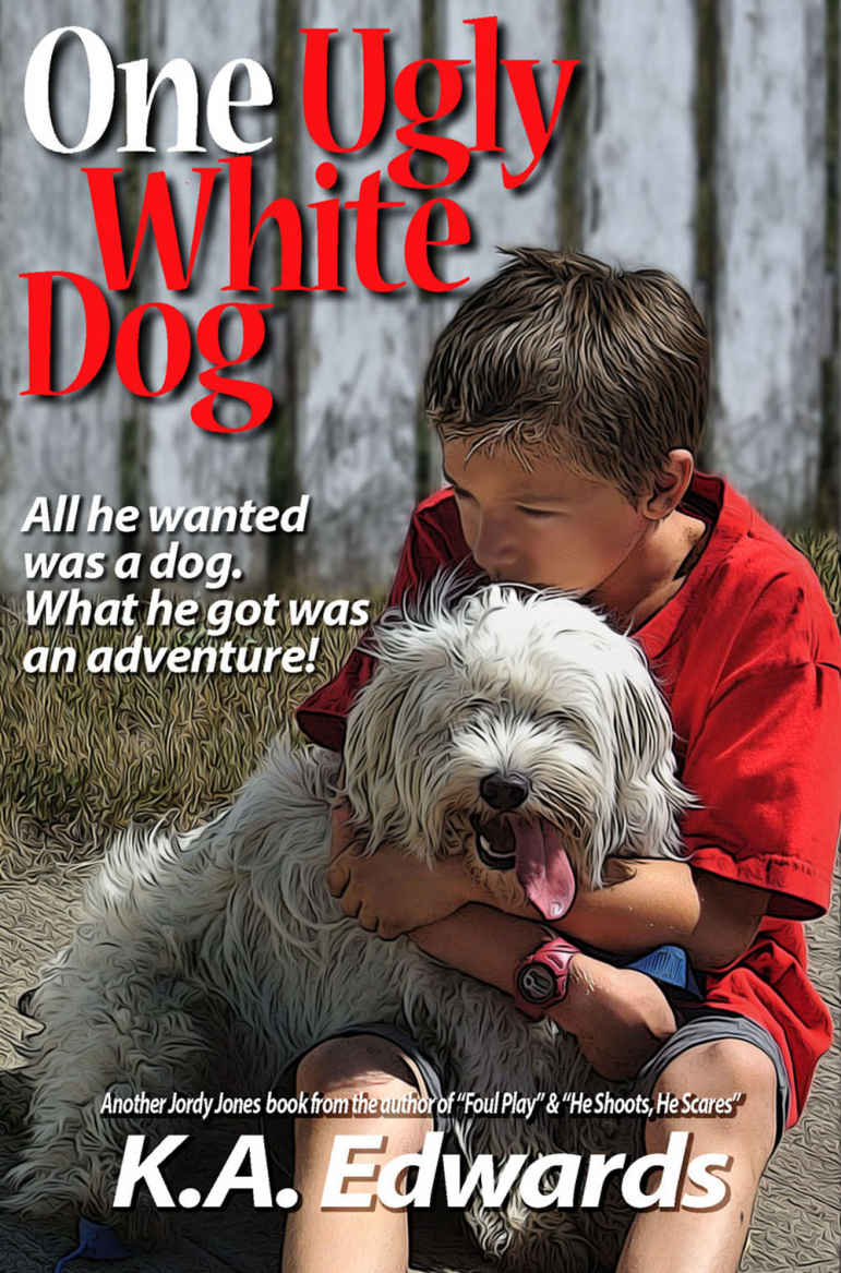 One Ugly White Dog Karen Edwards