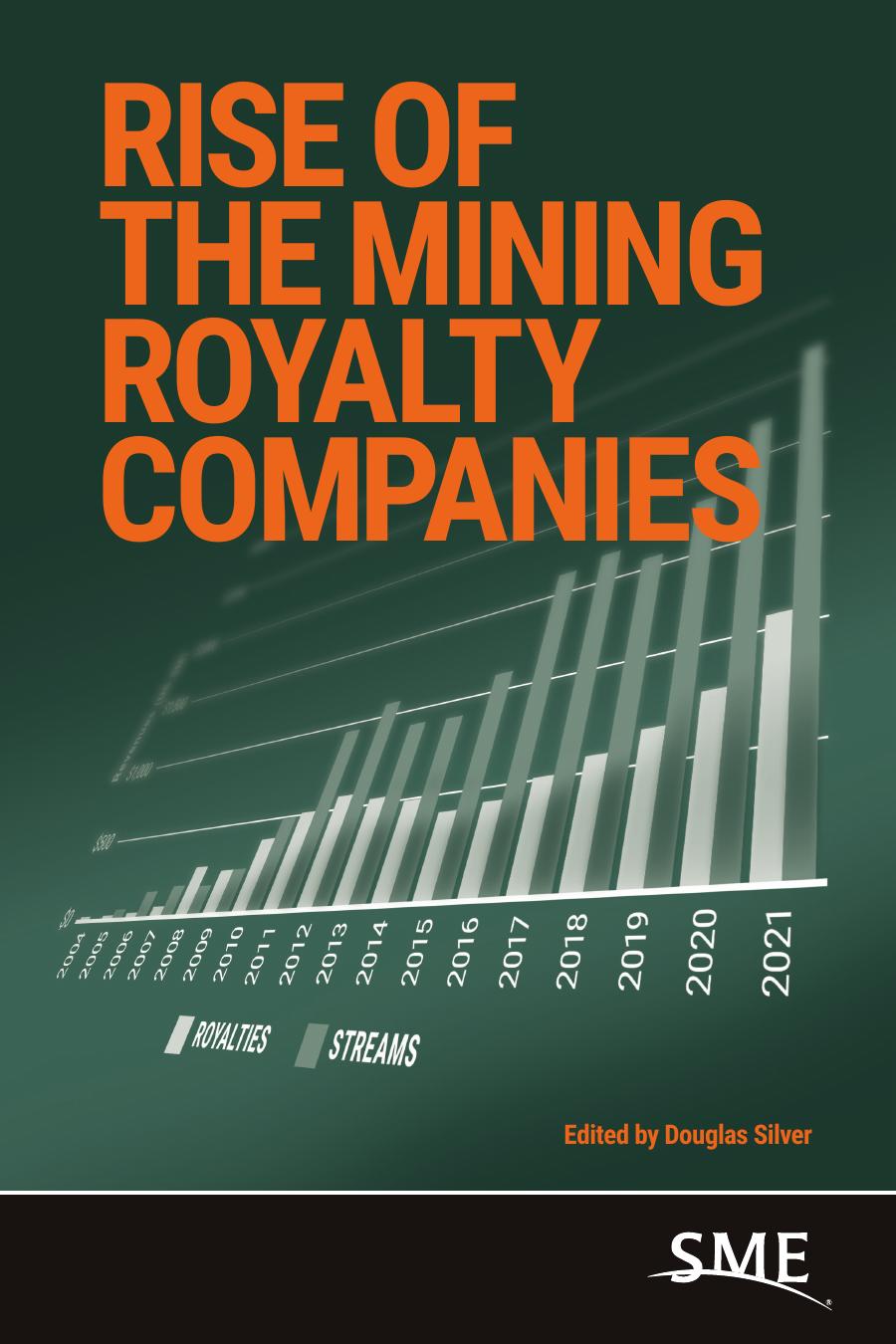 Rise Of The Mining Royalty Companies Edited By Douglas Silver