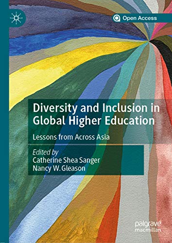 Diversity And Inclusion In Global Higher Education Lessons From Across Asia 1st Edition Catherine Shea Sanger