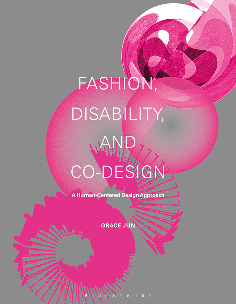 Fashion Disability And Codesign A Humancentered Design Approach Grace Jun