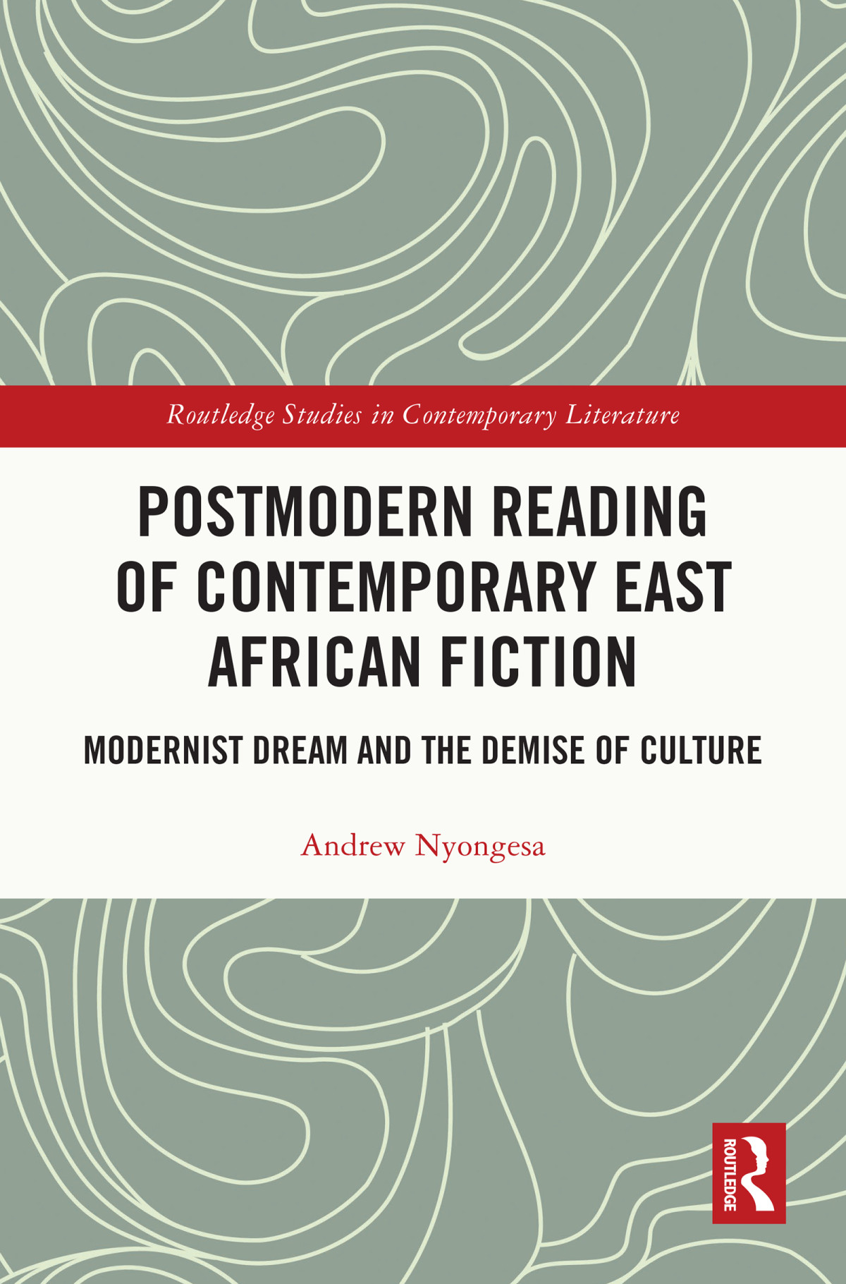 Postmodern Reading Of Contemporary East African Fiction Andrew Nyongesa