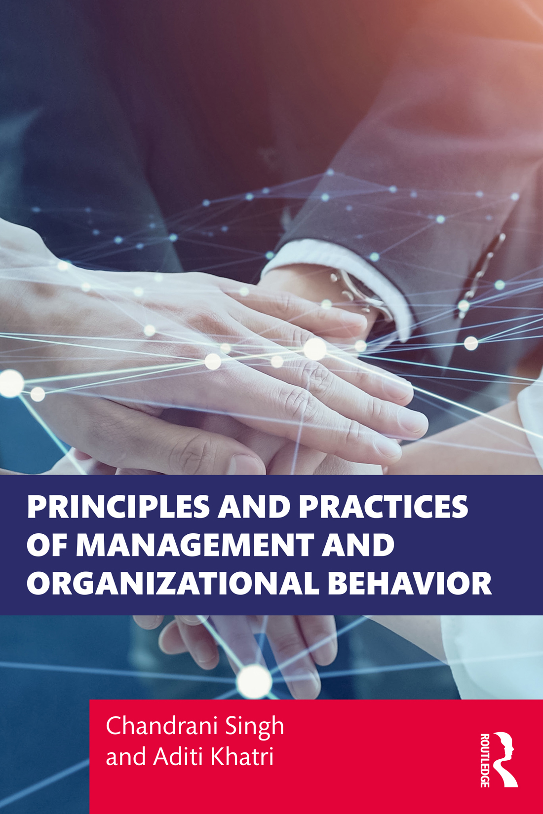 Principles And Practices Of Management And Organizational Behavior Chandrani Singhaditi Khatri