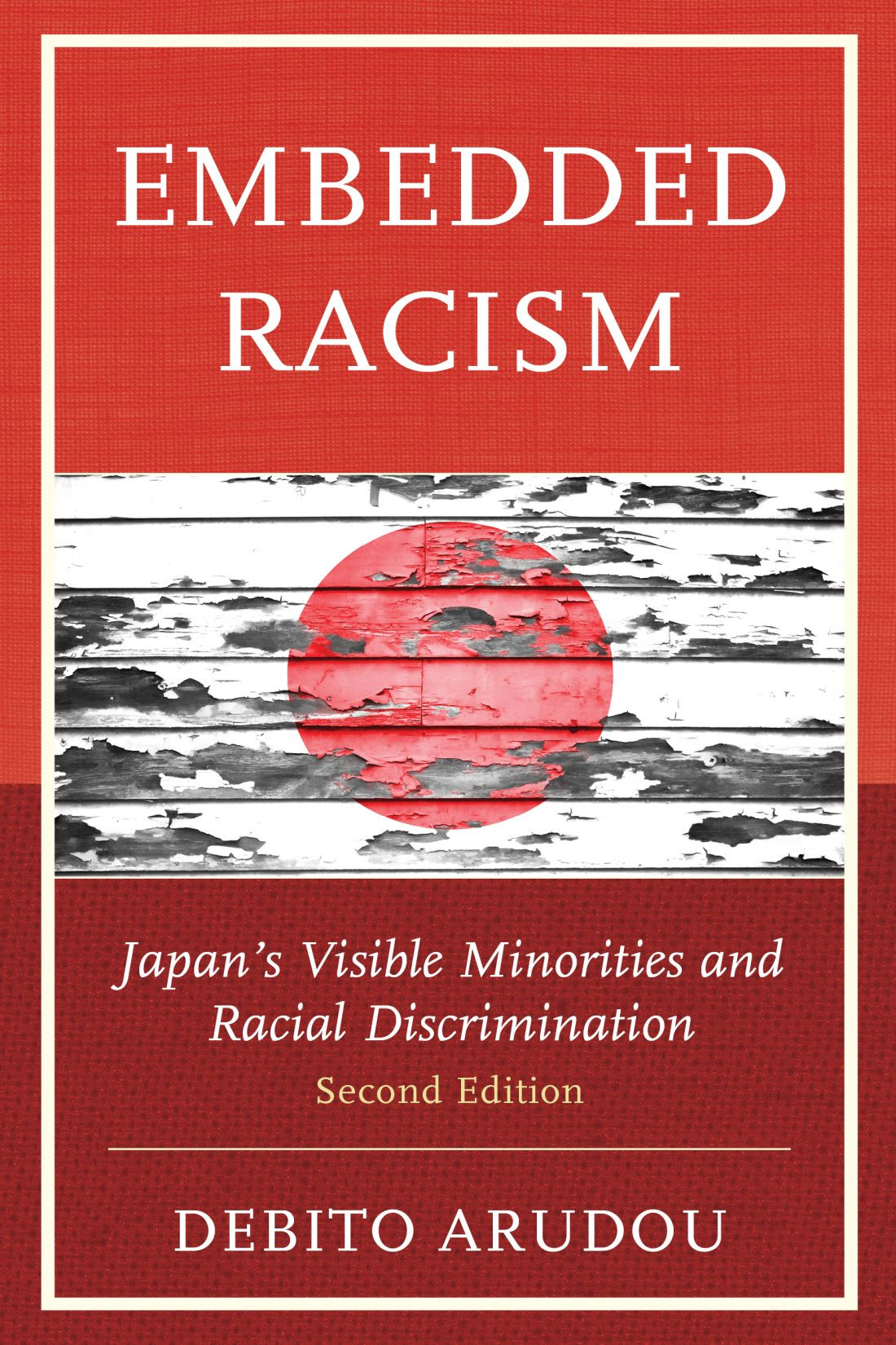 Embedded Racism 2nd Edition Debito Arudou
