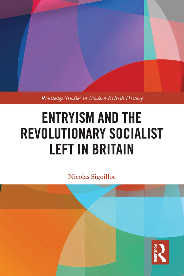 Entryism And The Revolutionary Socialist Left In Britain Nicolas Sigoillot