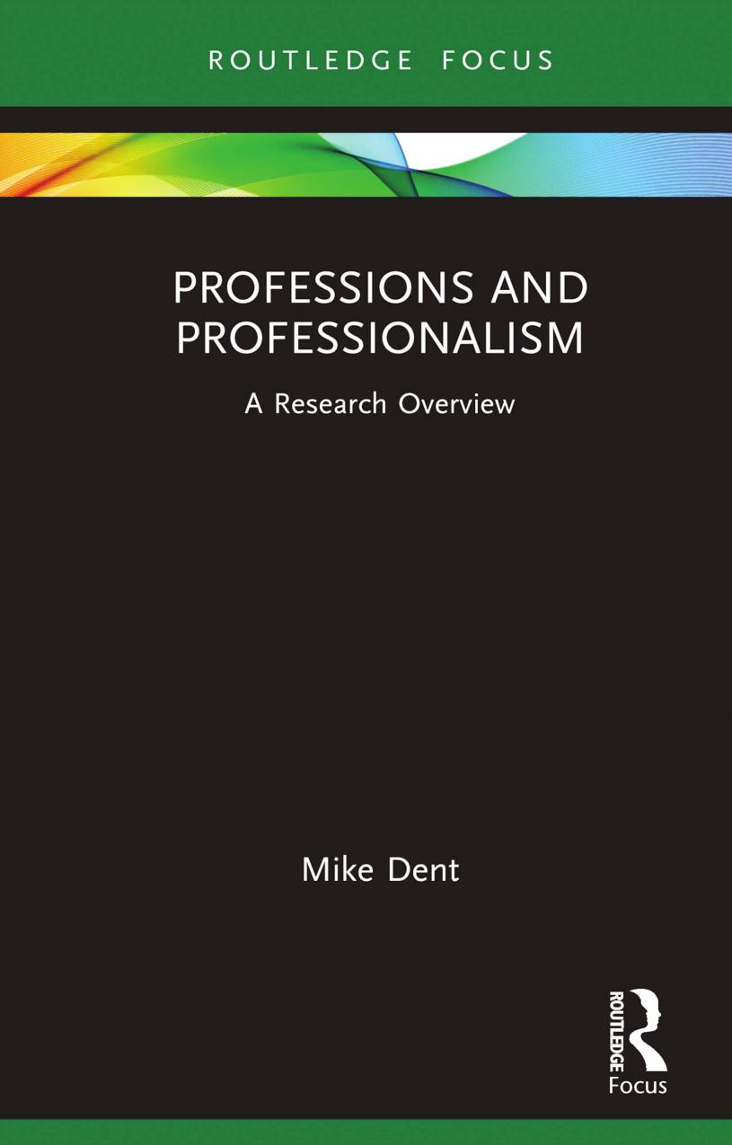 Professions And Professionalism A Research Overview Mike Dent