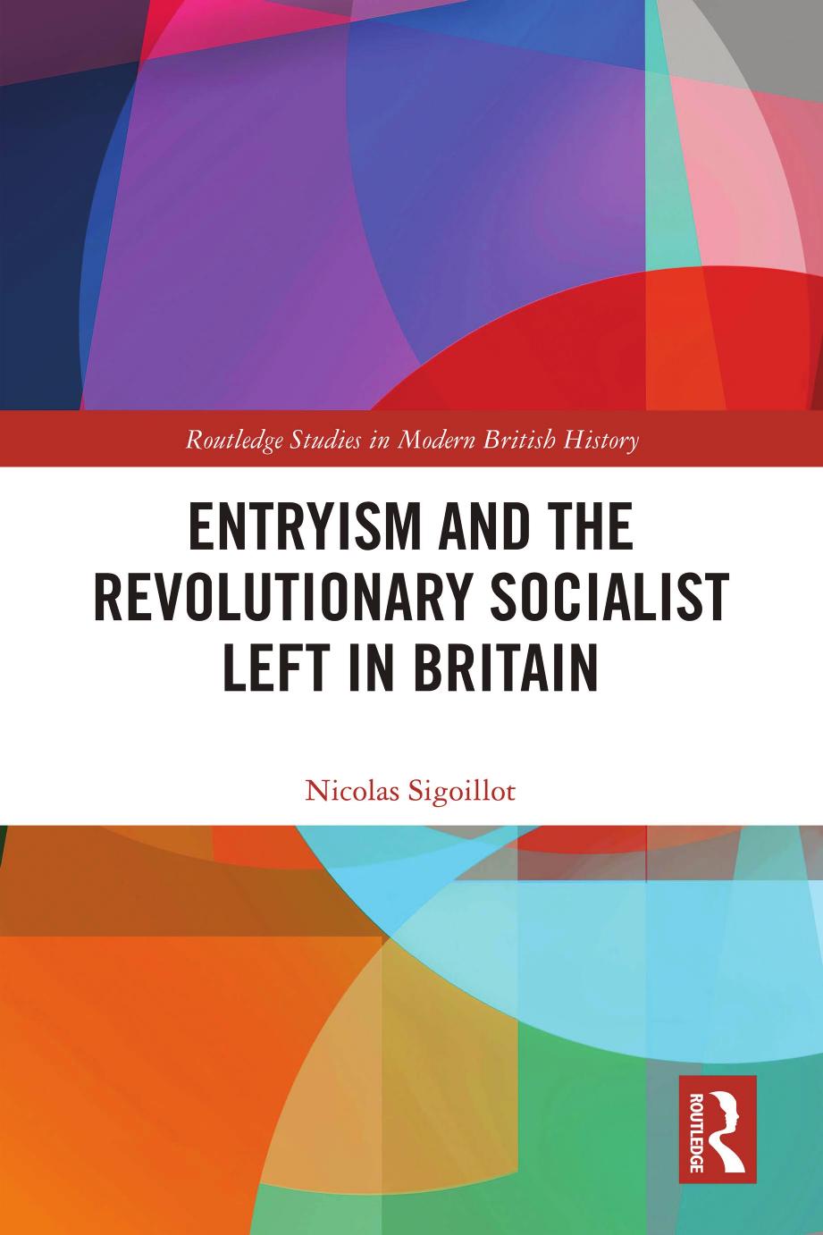 Entryism And The Revolutionary Socialist Left In Britain Nicolas Sigoillot