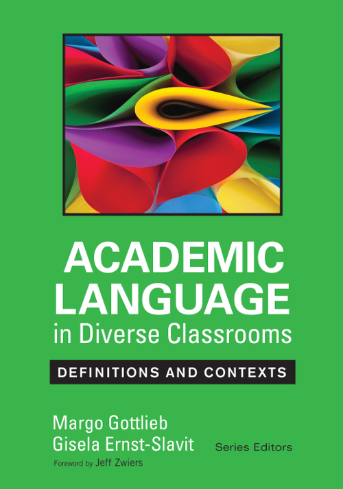 Academic Language In Diverse Classrooms Definitions And Contexts Margo Gottliebgisela Ernstslavit Gisela Ernstslavit