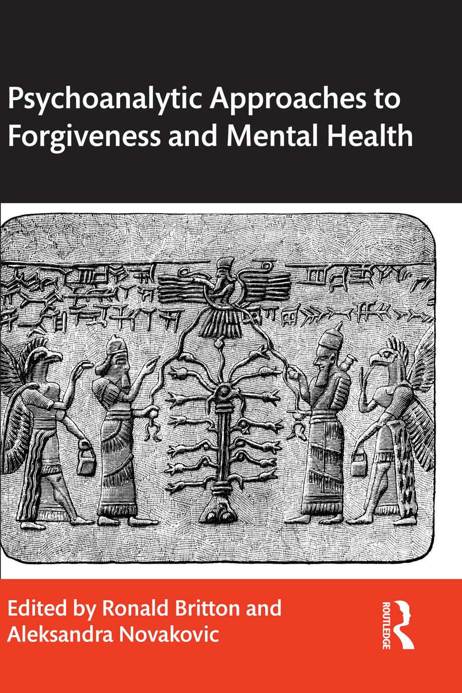 Psychoanalytic Approaches To Forgiveness And Mental Health First Edition Ronald Britton Aleksandra Novakovic
