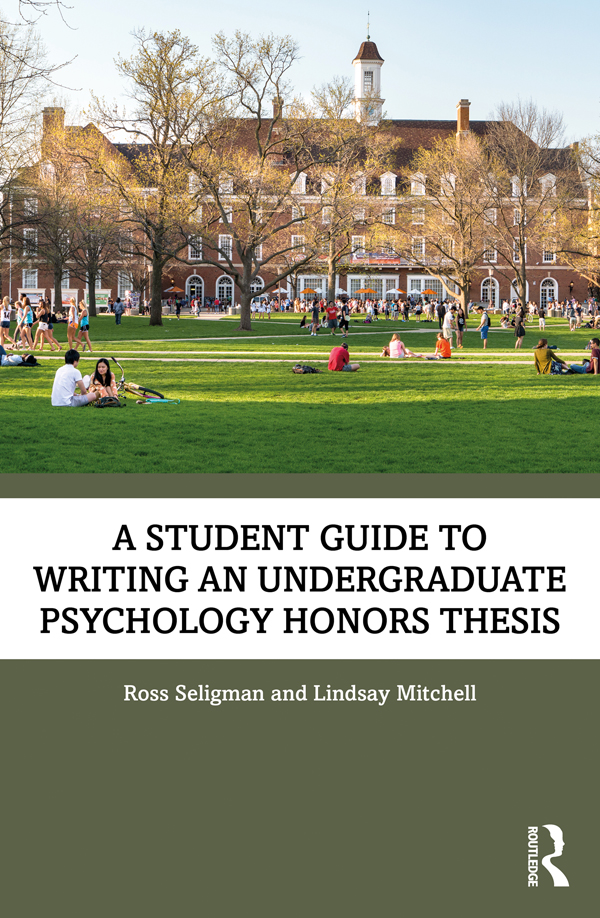 A Student Guide To Writing An Undergraduate Psychology Honors Thesis Ross Seligman
