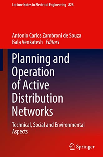 Planning And Operation Of Active Distribution Networks Technical Social And Environmental Aspects 1st Ed 2022 Antonio Carlos Zambroni De Souza