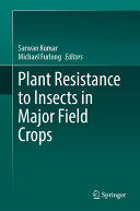 Plant Resistance To Insects In Major Field Crops Sarwan Kumar