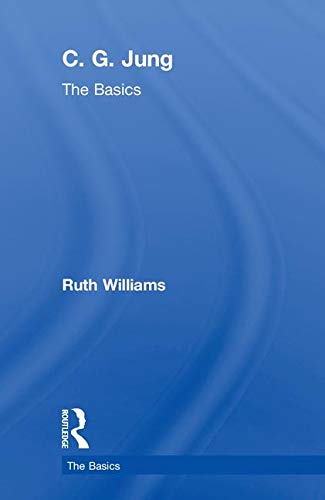 C G Jung The Basics 1st Edition Ruth Williams