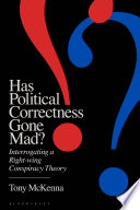 Has Political Correctness Gone Mad Interrogating A Rightwing Conspiracytheory Tony Mckenna